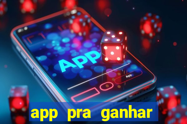 app pra ganhar dinheiro jogando